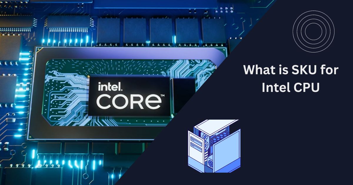 What is SKU for Intel CPU